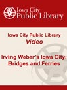 Irving Weber's Iowa City: Bridges and Ferries